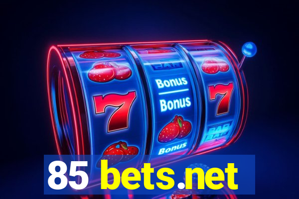 85 bets.net